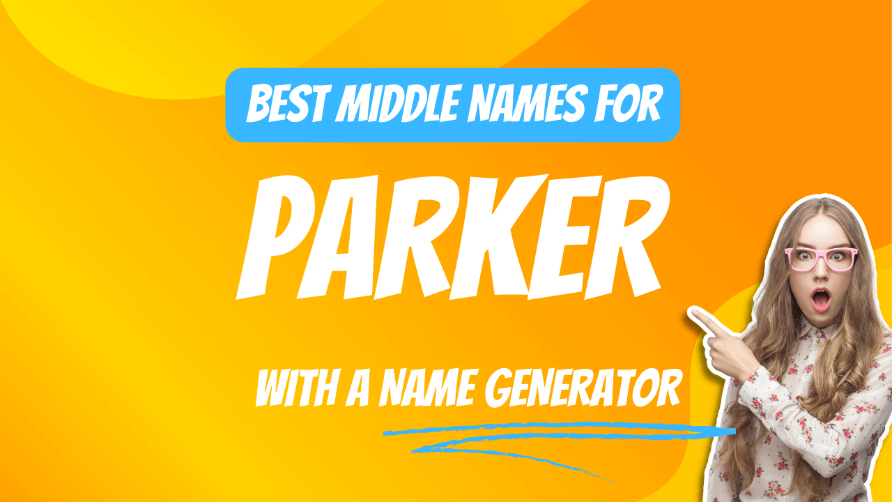 Best Middle Names for Parker