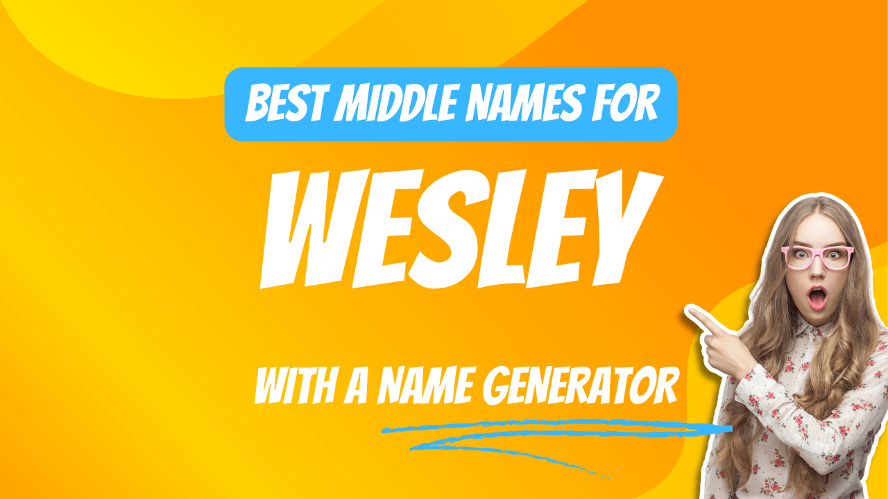 Best Middle Names for Wesley
