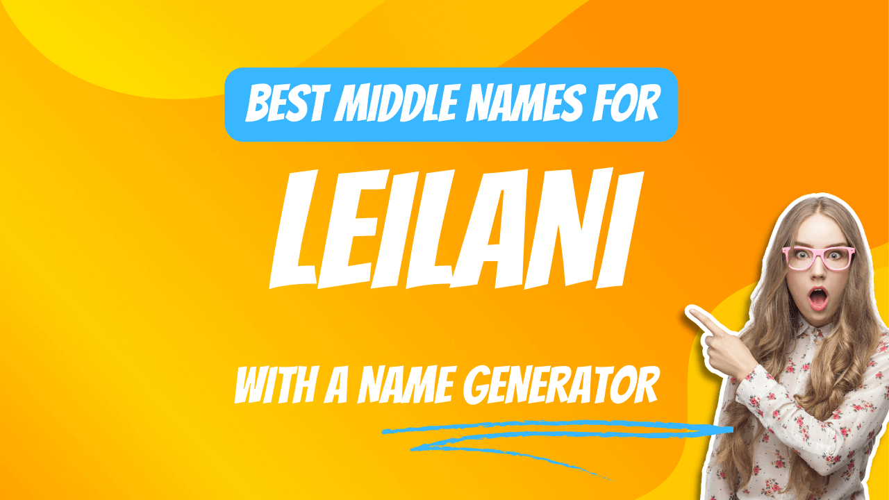 Best Middle Names for Leilani