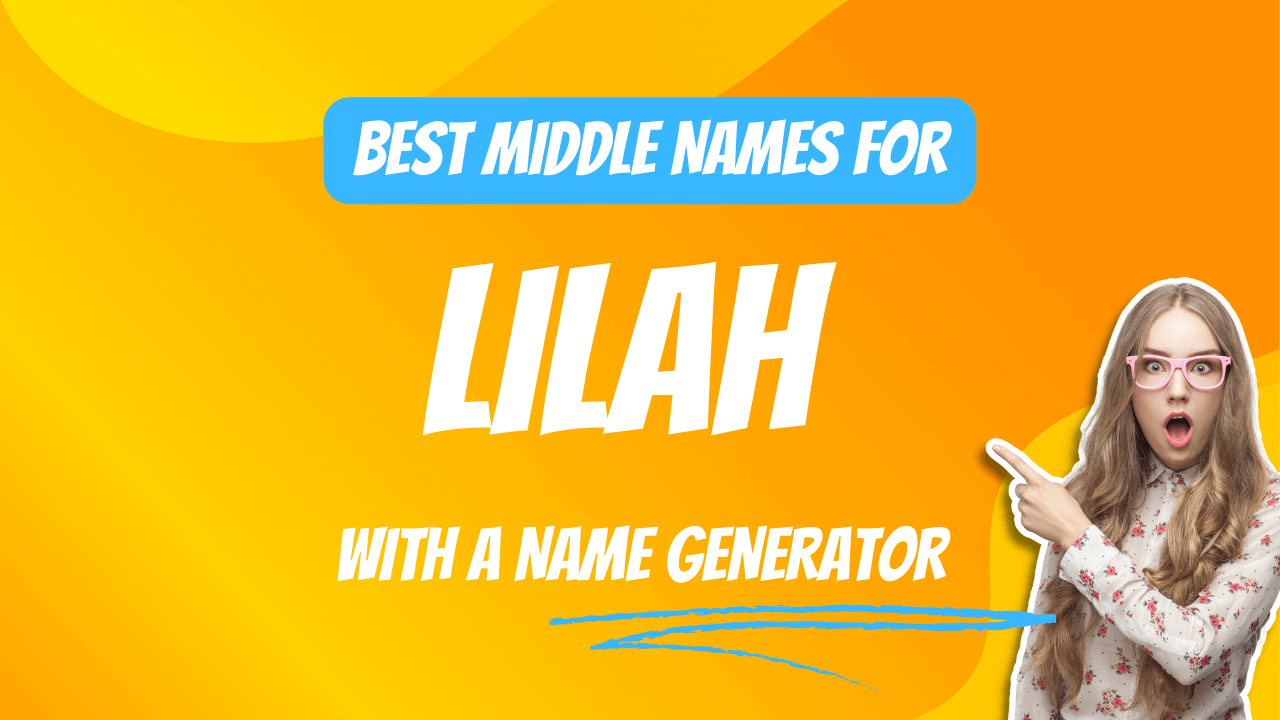 Best Middle Names for Lilah