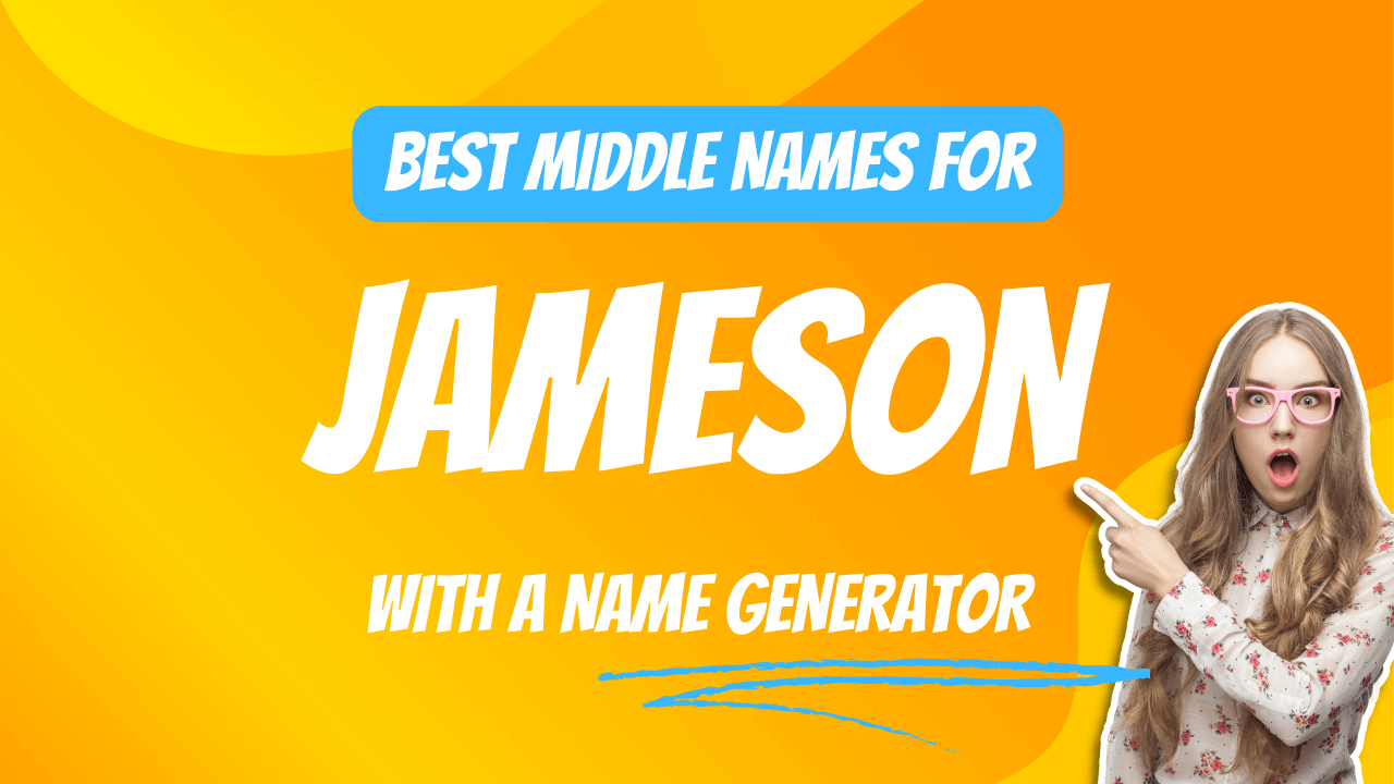 Best Middle Names for Jameson