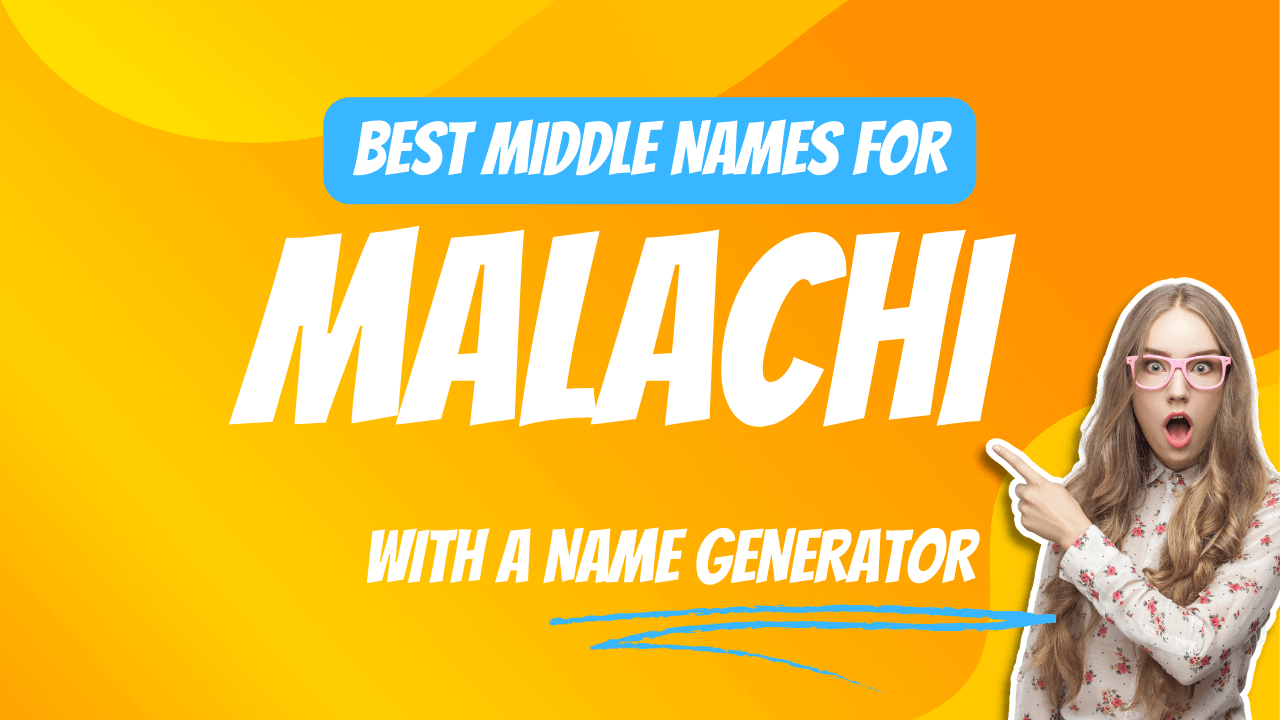 Best Middle Names for Malachi