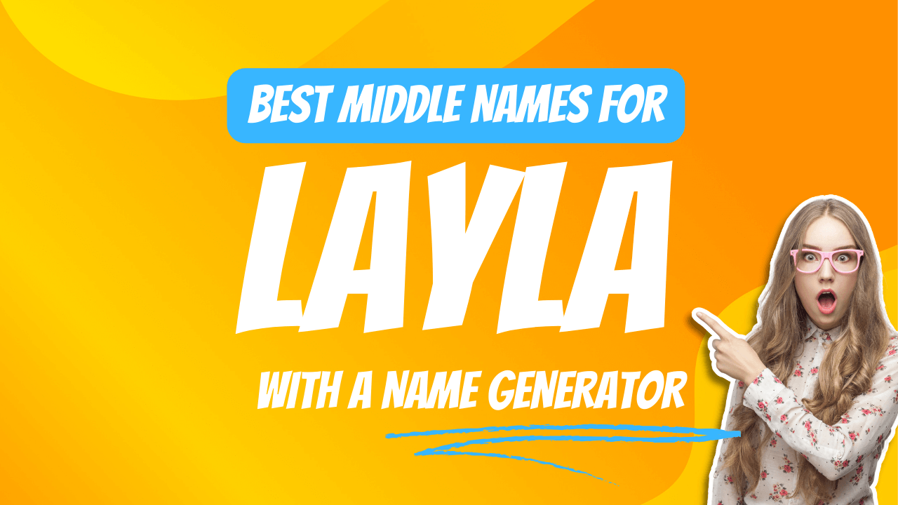 Best Middle Names for Layla