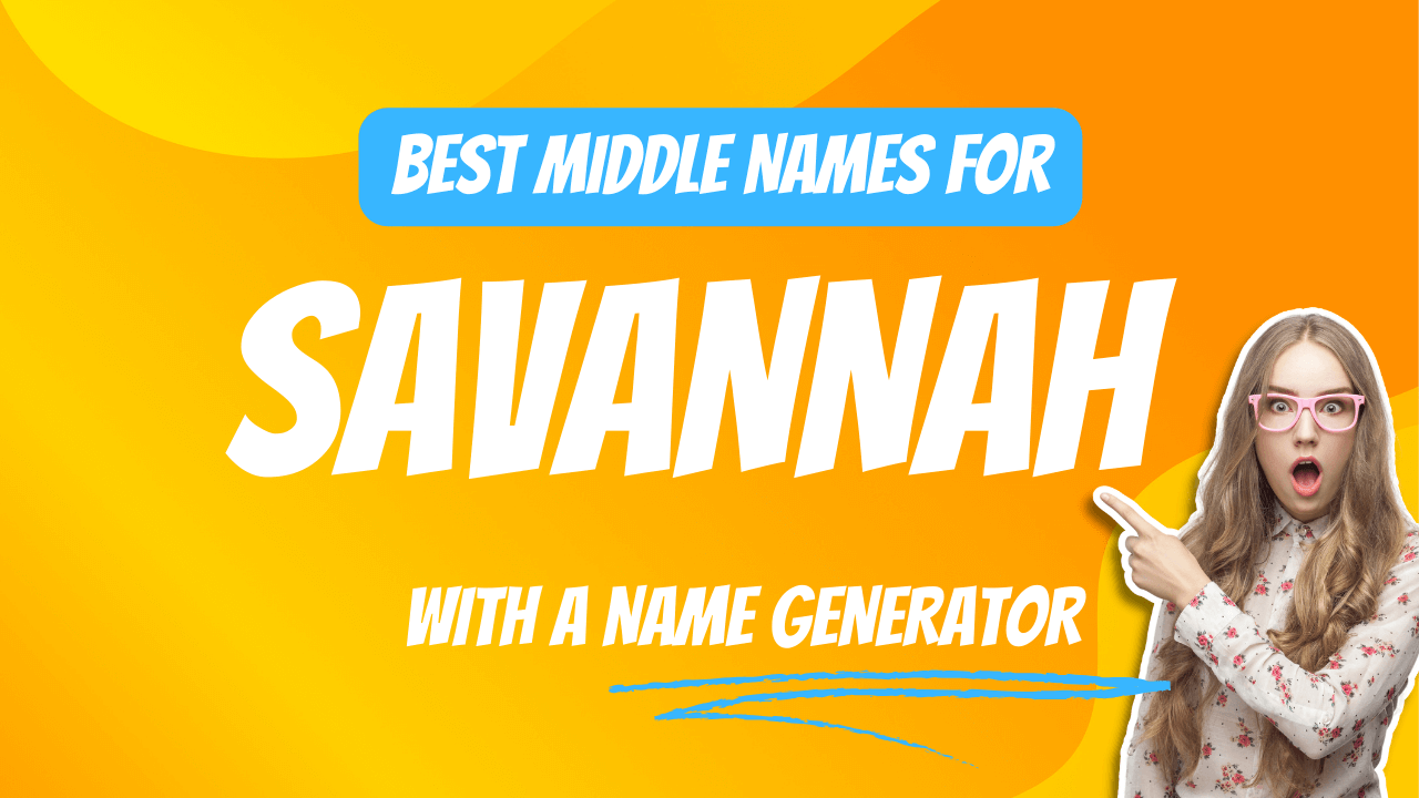 Best Middle Names for Savannah