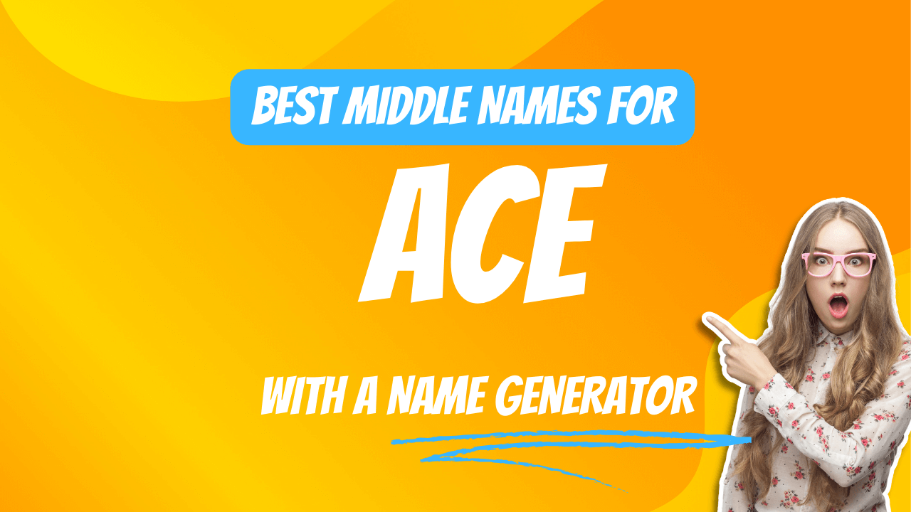Best Middle Names for Ace