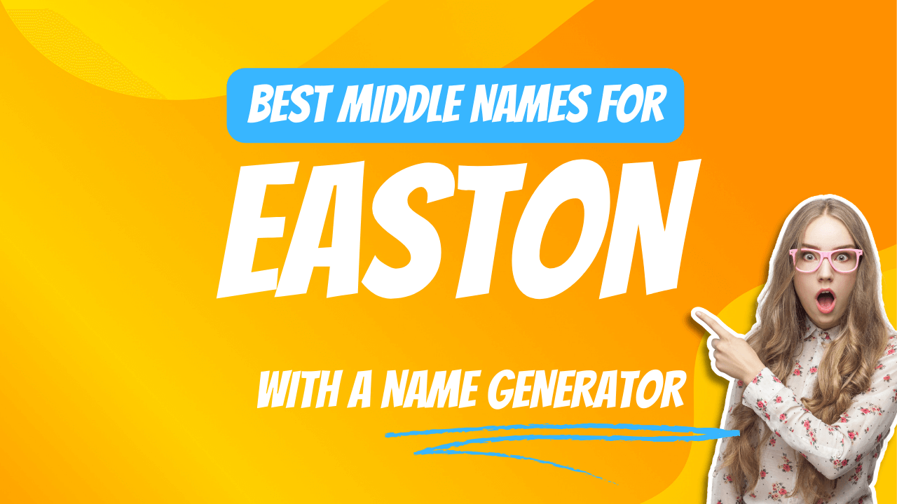 Best Middle Names for Easton
