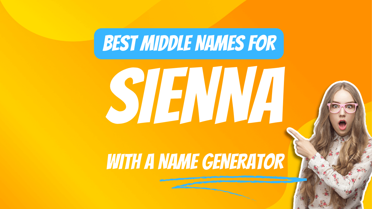 Best Middle Names for Sienna