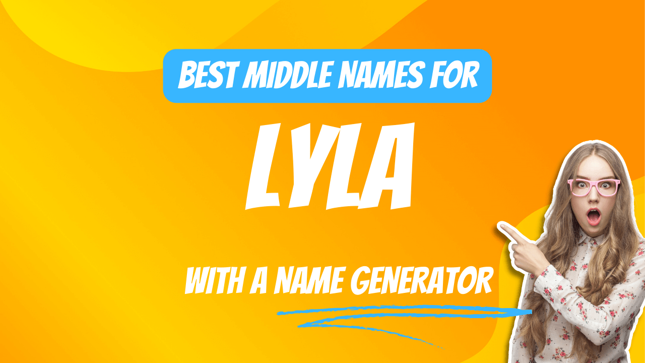 Best Middle Names for Lyla