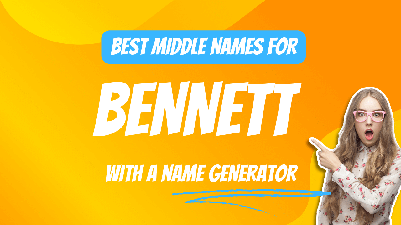 Best Middle Names for Bennett