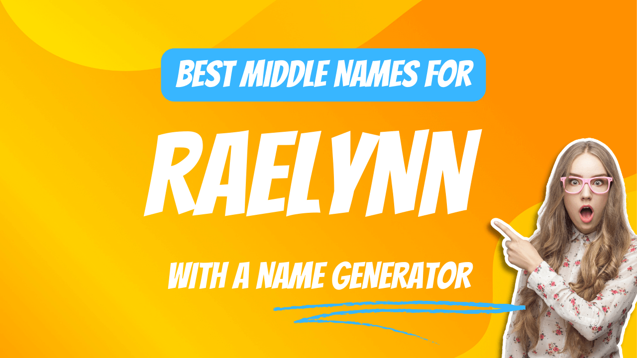 Best Middle Names for Raelynn
