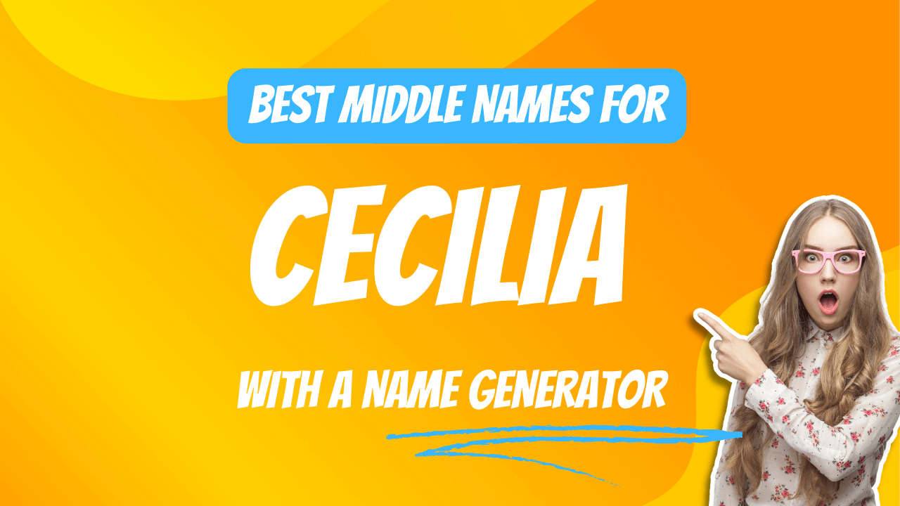 Best Middle Names for Cecilia