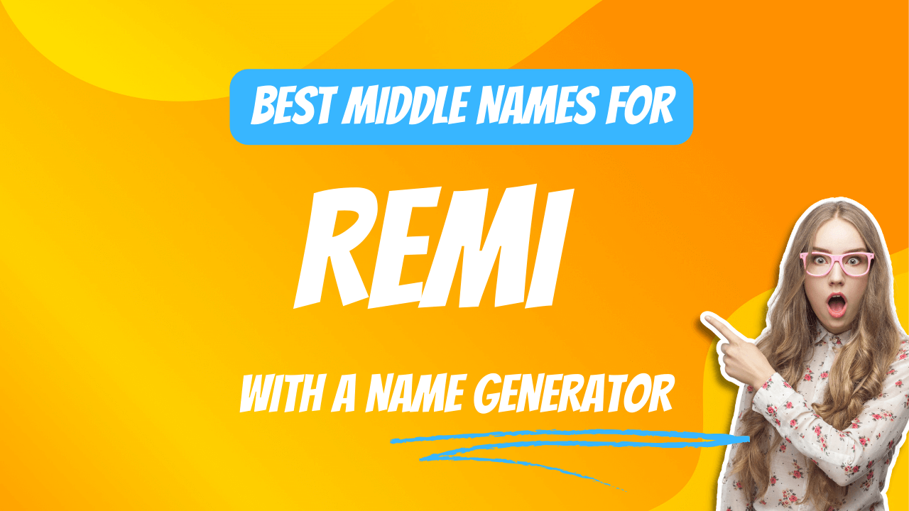 Best Middle Names for Remi