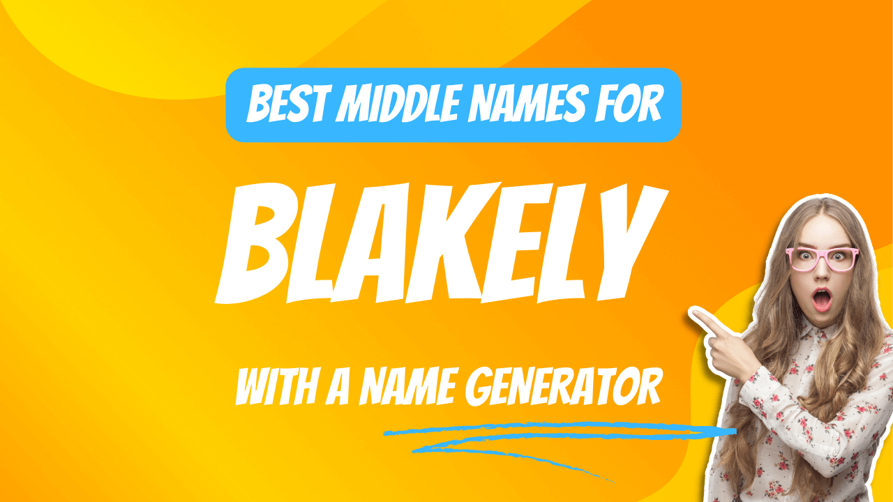 Best Middle Names for Blakely