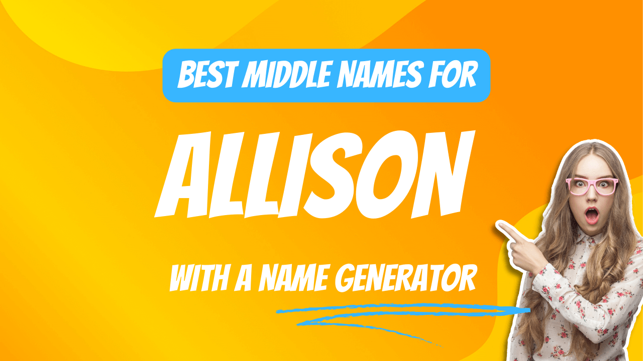 Best Middle Names for Allison